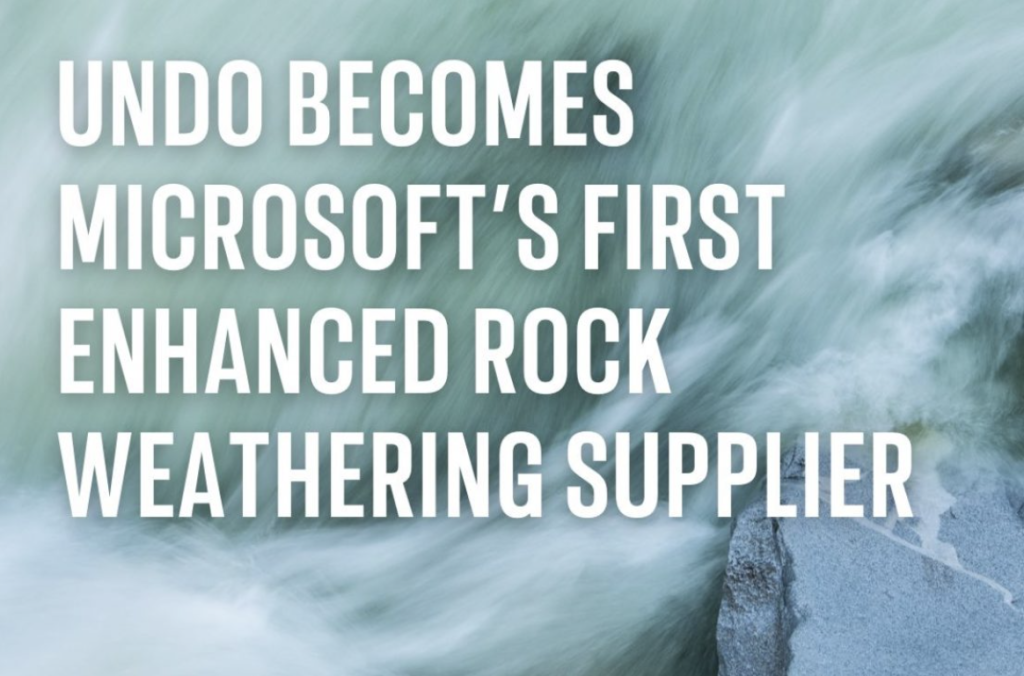 UNDO Becomes Microsoft’s First Enhanced Rock Weathering Supplier - Yes VC